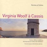 "Virginia Woolf  Cassis"