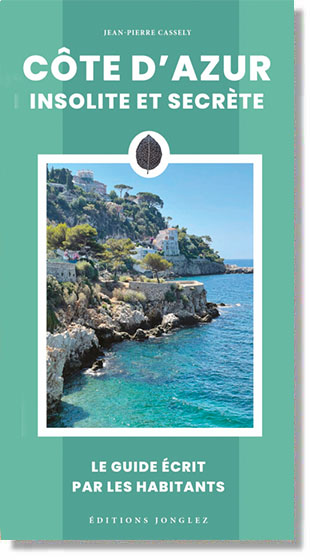 Cote d'Azur insolite et secr�te Jean-Pierre Cassely